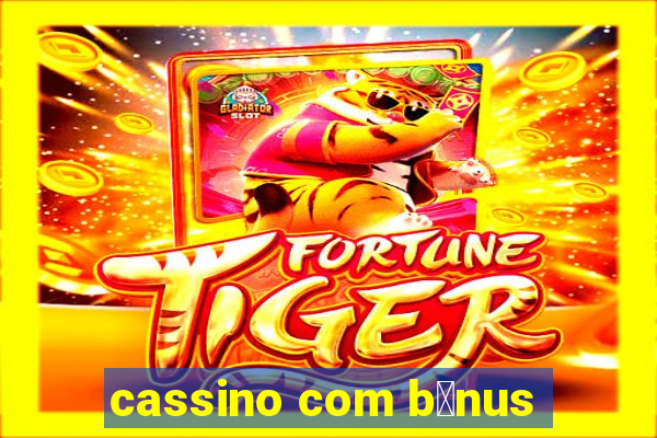 cassino com b么nus