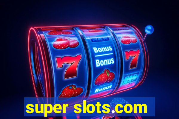 super slots.com