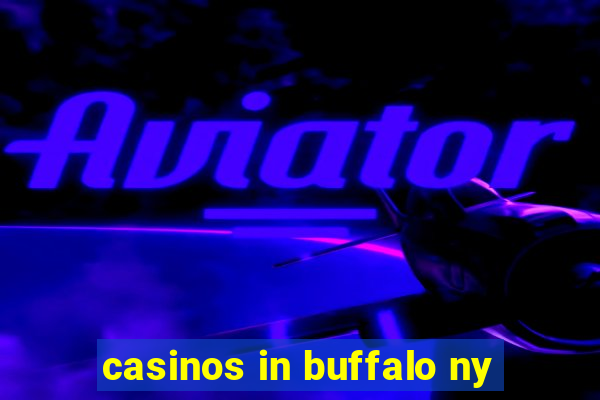 casinos in buffalo ny