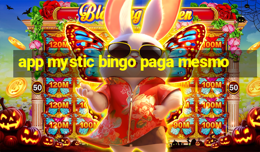 app mystic bingo paga mesmo