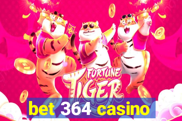 bet 364 casino