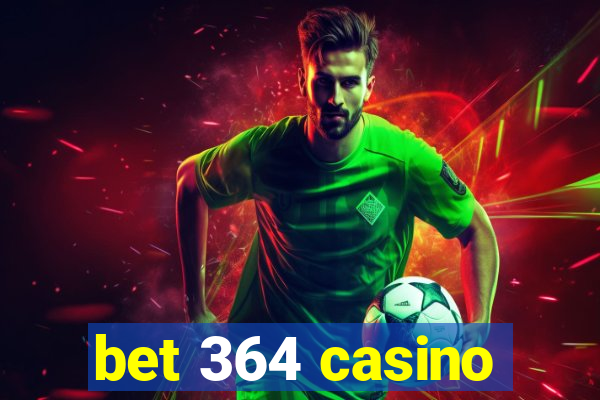 bet 364 casino