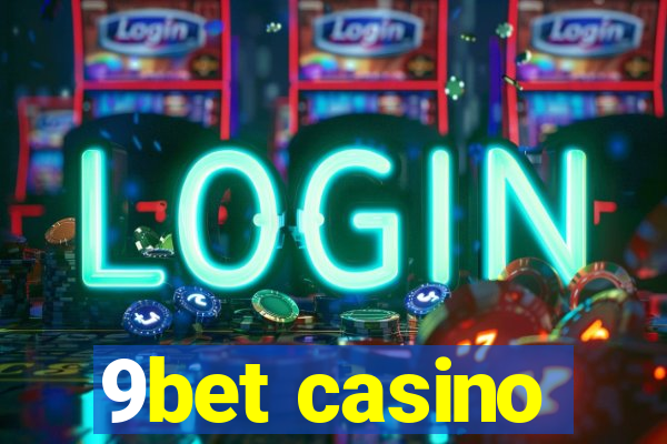 9bet casino