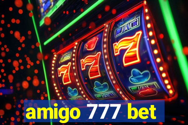 amigo 777 bet