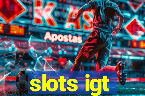 slots igt