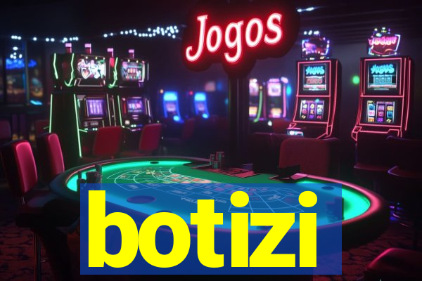 botizi