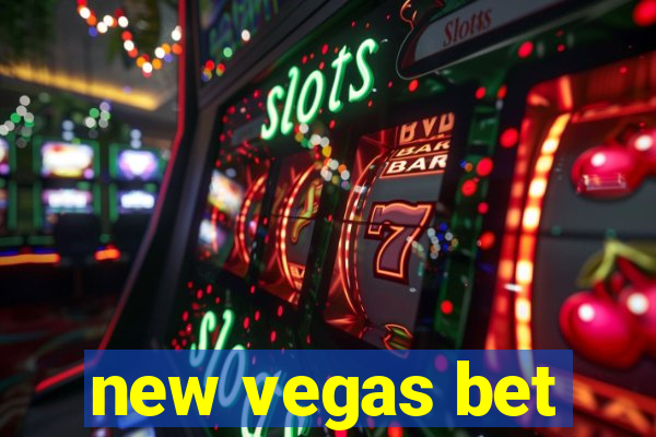 new vegas bet