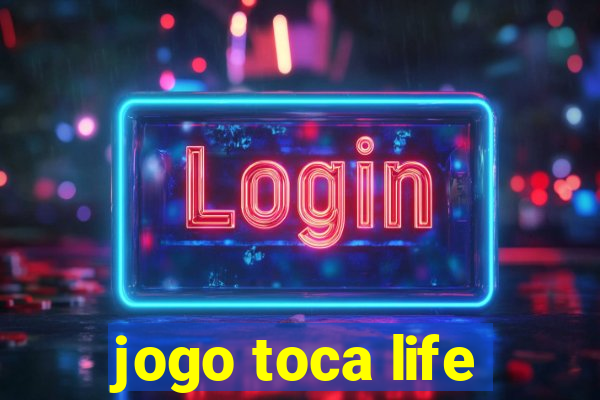 jogo toca life