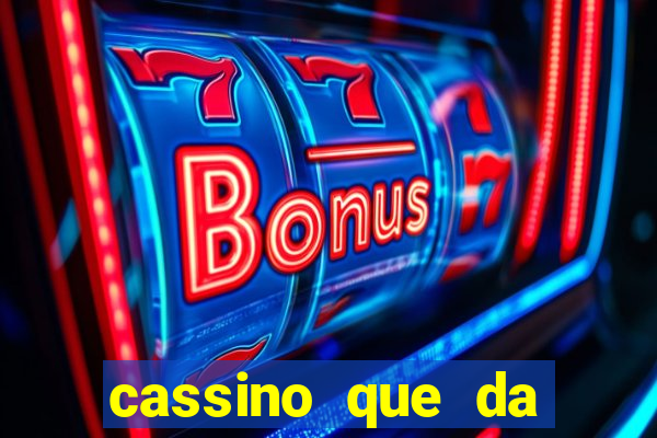 cassino que da bonus sem deposito