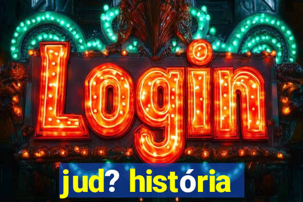 jud? história