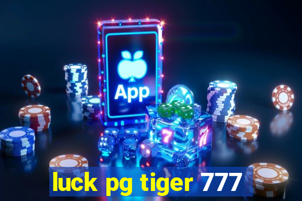 luck pg tiger 777