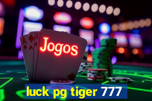 luck pg tiger 777