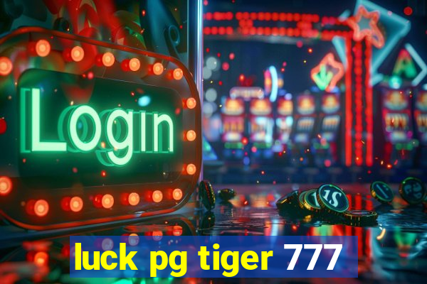 luck pg tiger 777