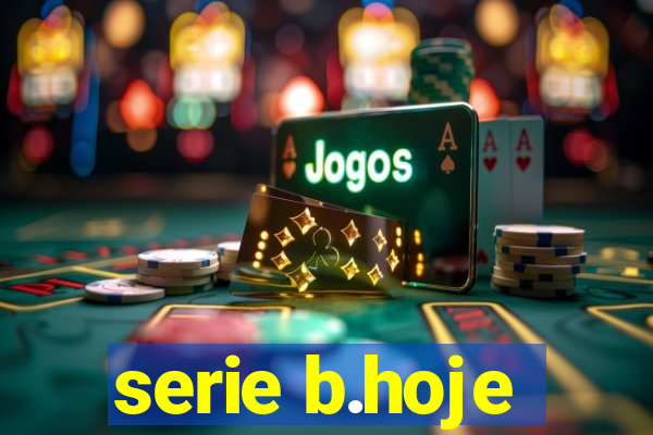 serie b.hoje