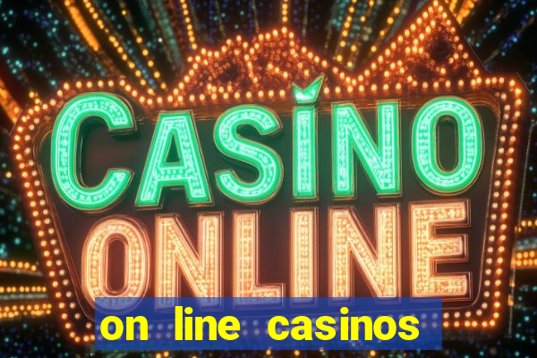 on line casinos for real money