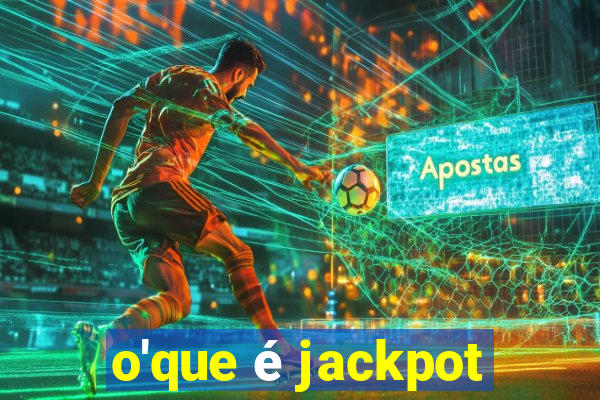 o'que é jackpot