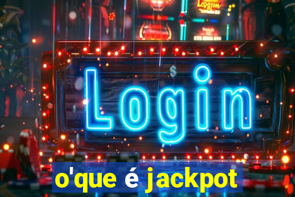 o'que é jackpot