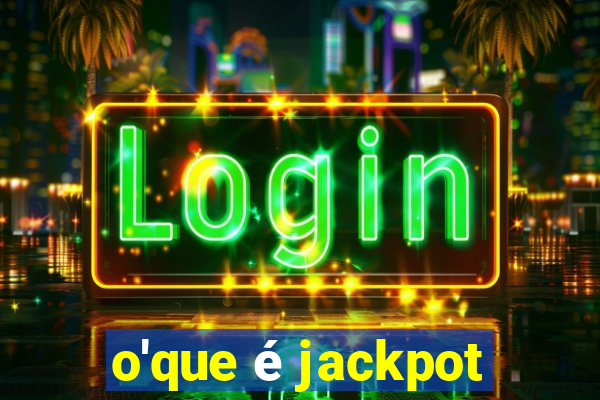 o'que é jackpot