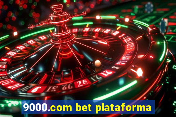 9000.com bet plataforma