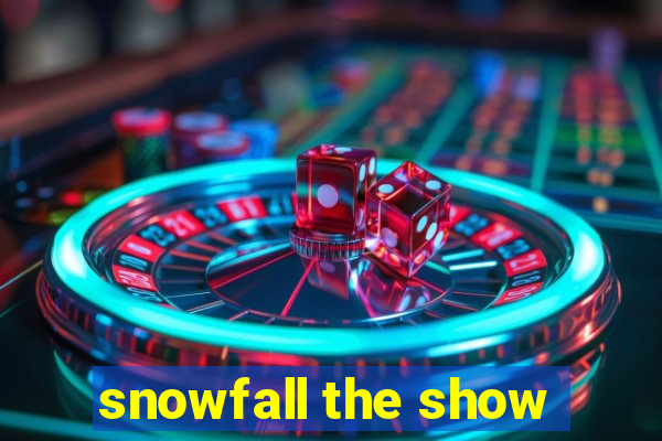 snowfall the show