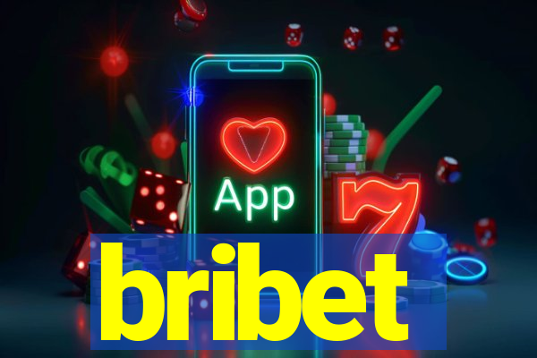 bribet