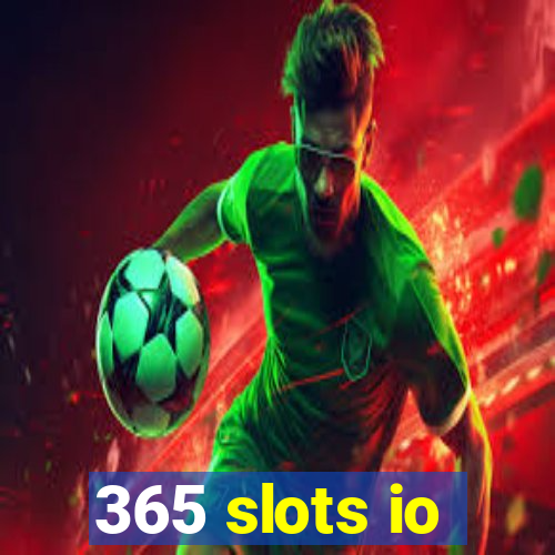 365 slots io