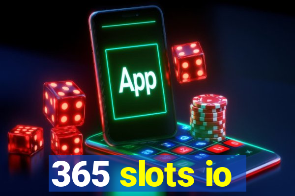 365 slots io