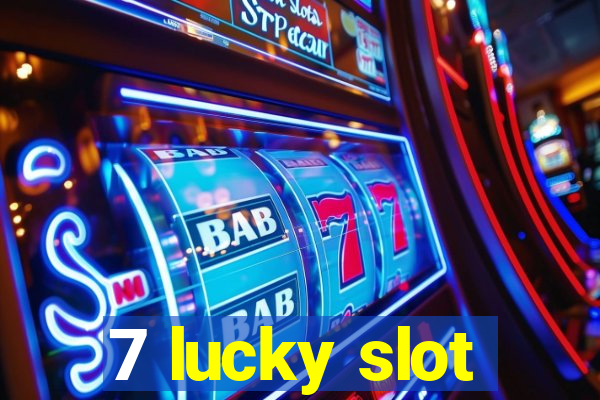 7 lucky slot