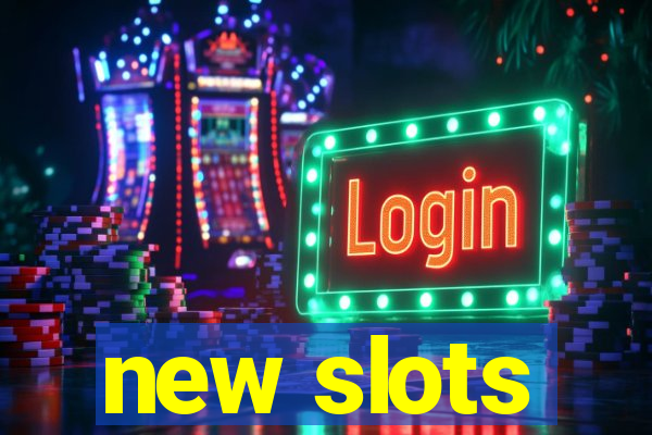 new slots