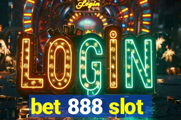 bet 888 slot