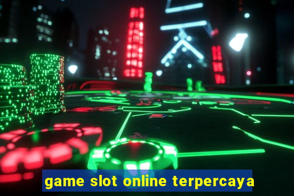 game slot online terpercaya