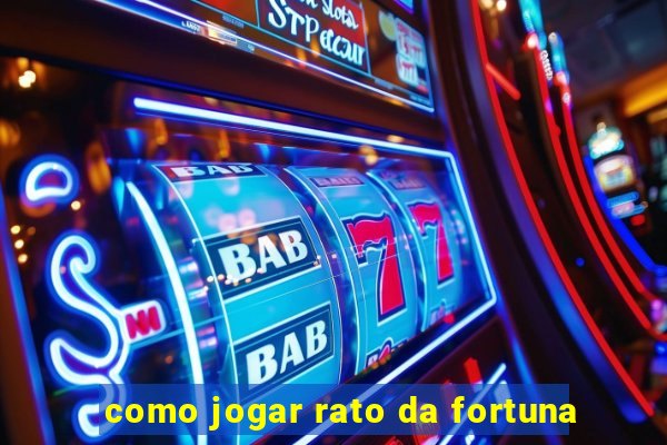 como jogar rato da fortuna