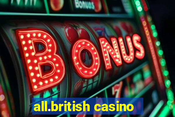 all.british casino