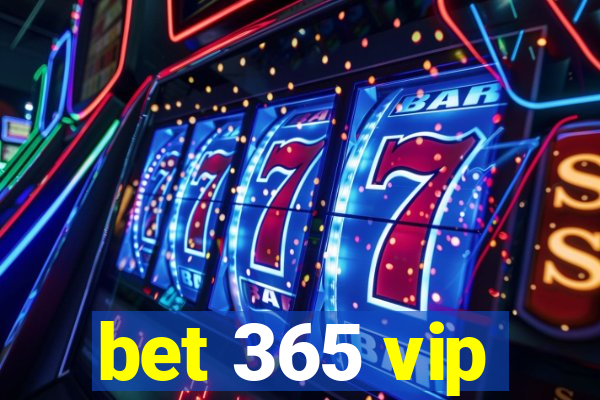 bet 365 vip