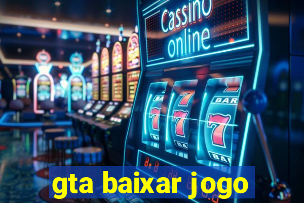 gta baixar jogo