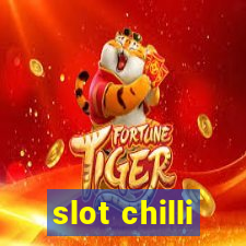 slot chilli