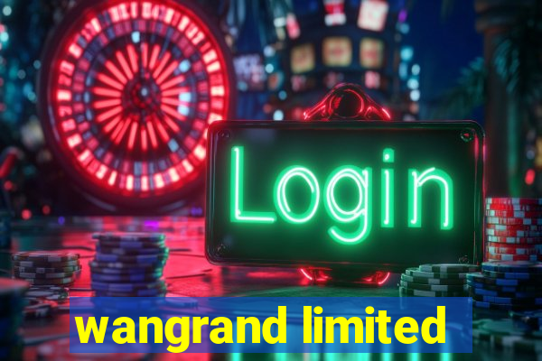 wangrand limited