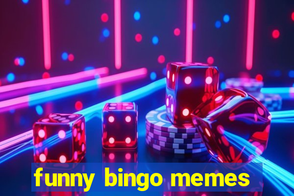 funny bingo memes