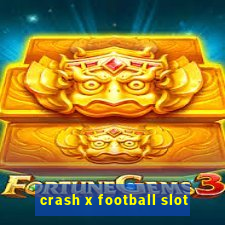 crash x football slot