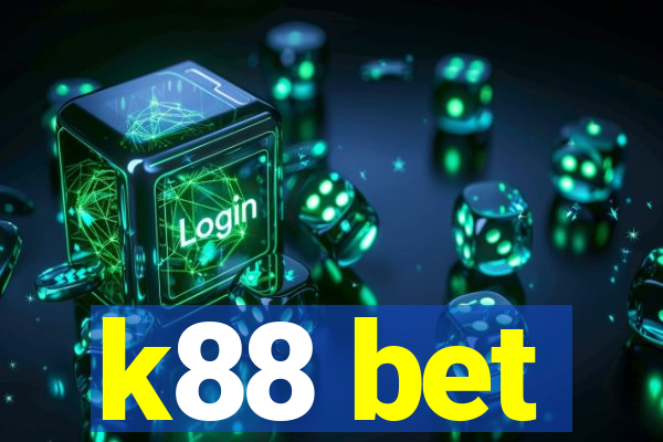 k88 bet