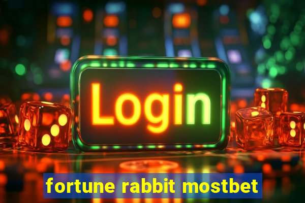 fortune rabbit mostbet