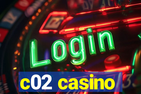 c02 casino