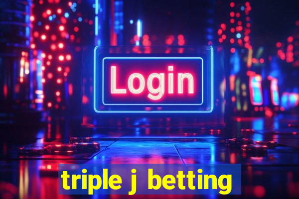 triple j betting