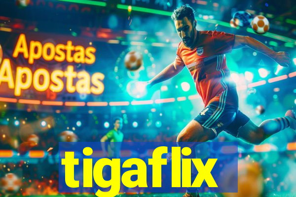 tigaflix