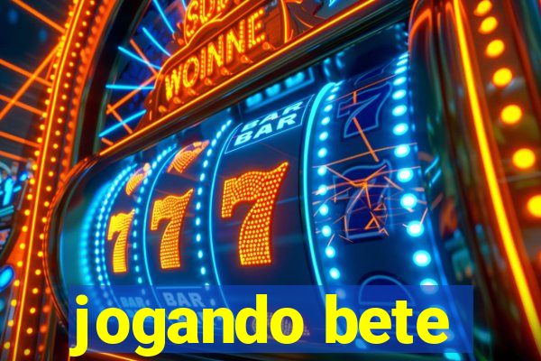 jogando bete