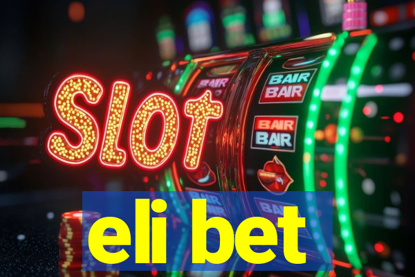 eli bet