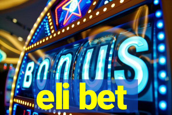 eli bet