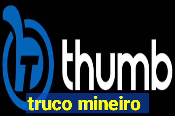 truco mineiro