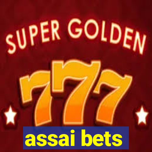 assai bets