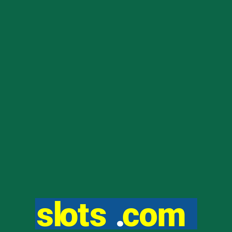 slots .com